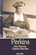 Frances Perkins: First Women Cabinet Member