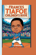 Frances Tiafoe Children's Book: The Story of a Tennis Star Who Never Gave Up