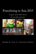 Franchising in Asia 2015: Legal and Business Considerations