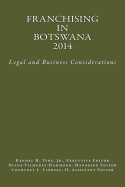 Franchising in Botswana 2014: Legal and Business Considerations