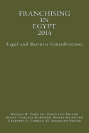 Franchising in Egypt 2014: Legal and Business Considerations