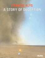 Francis Als: A Story of Deception