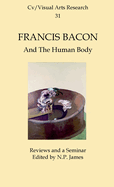 Francis Bacon Seminar: A Discussion of the Artist