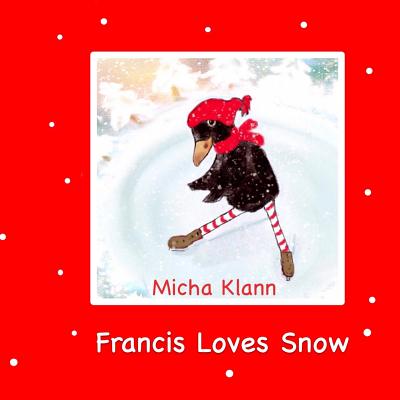 Francis Loves Snow - Klann, Micha