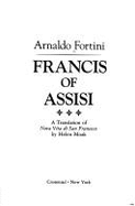 Francis of Assisi - Fortini, Arnaldo, and Moak, Helen (Translated by)