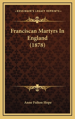 Franciscan Martyrs in England (1878) - Hope, Anne Fulton