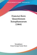 Francisci Kern Quaestionum Xenophanearum (1864)