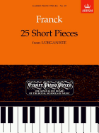 Franck: 25 Short Pieces from L'Organiste