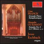 Franck, Csar: Grande Pice Symphonique; Alexandre Guilmant: Sonata No. 5
