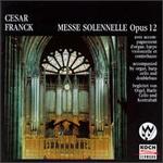 Franck: Messe Solennelle Op.12