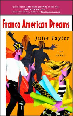 Franco American Dreams - Taylor, Julie