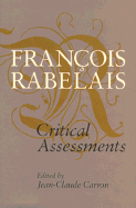 Francois Rabelais: Critical Assessments