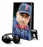 Francona: The Red Sox Years - Shaughnessy, Dan, and Francona, Terry, and Gurner, Jeff (Read by)