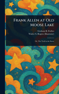 Frank Allen at Old Moose Lake