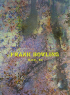 Frank Bowling O. B. E., Ra-Paintings 1974-2010 - Bowling, Frank; Mel Gooding (Essay)