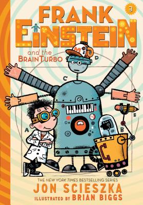 Frank Einstein and the BrainTurbo: Book Three - Scieszka, Jon