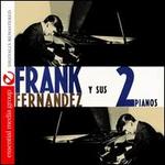 Frank Fernandez y Sus 2 Pianos
