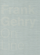 Frank Gehry: On Line