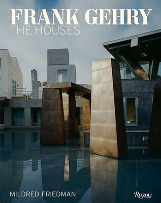 Frank Gehry: The Houses - Friedman, Mildred, and Lavin, Sylvia (Foreword by)