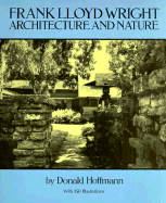 Frank Lloyd Wright: Architecture and Nature, with 160 Illustrations