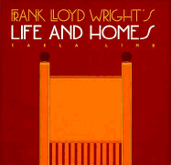 Frank Lloyd Wright's Life and Homes - Lind, Carla