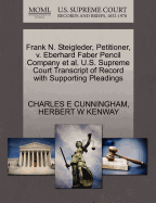 Frank N. Steigleder, Petitioner, V. Eberhard Faber Pencil Company et al. U.S. Supreme Court Transcript of Record with Supporting Pleadings