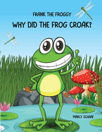 Frank the Frog: Why Did the Frig Croak?
