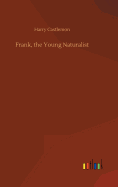 Frank, the Young Naturalist