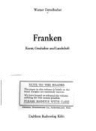 Franken : Kunst, Geschichte und Landschaft