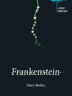 Frankenstein: A Graphic Horror Novel