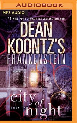 Frankenstein: City of Night - Koontz, Dean, and Lane, Christopher (Read by)