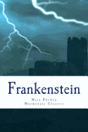 Frankenstein (Mnemosyne Classics): Complete and Unabridged Classic Edition