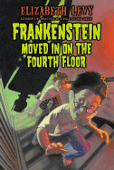 Frankenstein Moved in on the Fourth Floor