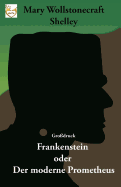 Frankenstein oder Der moderne Prometheus (Grodruck)