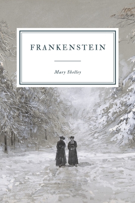 Frankenstein: or, The Modern Prometheus - 1818 Edition. - Shelley, Mary