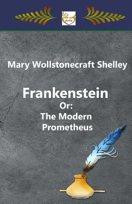 Frankenstein Or: The Modern Prometheus - Shelley, Mary Wollstonecraft