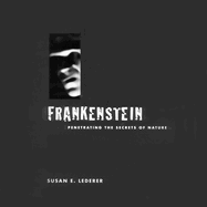 Frankenstein: Penetrating the Secrets of Nature