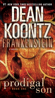 Frankenstein: Prodigal Son - Koontz, Dean, and Anderson, Kevin J