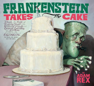 Frankenstein Takes the Cake - Rex, Adam