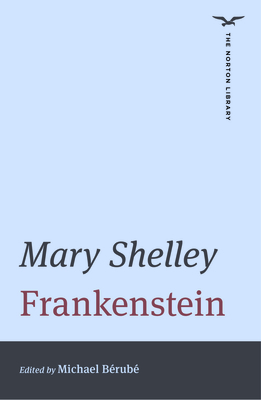 Frankenstein (the Norton Library) - Shelley, Mary, and Brub, Michael (Editor)