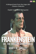 Frankenstein (Translated): English - Brazilian Portuguese Bilingual Edition