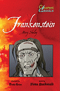 Frankenstein - MacDonald, Fiona (Adapted by), and Shelley, Mary Wollstonecraft