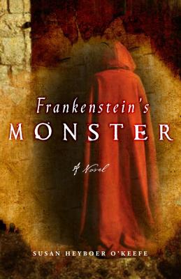 Frankenstein's Monster - Heyboer O'Keefe, Susan