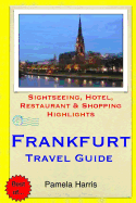 Frankfurt Travel Guide: Sightseeing, Hotel, Restaurant & Shopping Highlights