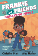 Frankie and Friends: Breaking News