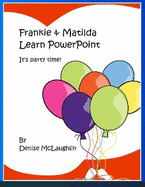 Frankie & Matilda Learn Excel 2.0: M365/2019 version
