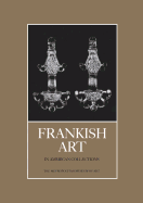 Frankish Art in American Collections