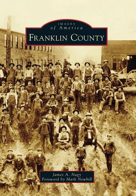 Franklin County - Nagy, James A, and Newbill, Mark (Foreword by)