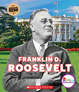 Franklin D. Roosevelt: American Hero (Rookie Biographies)