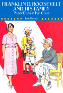 Franklin D. Roosevelt and His Family Paper Dolls in Full Color - Tierney, Tom